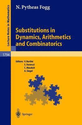 Substitutions in Dynamics, Arithmetics and Combinatorics 1