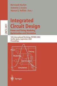 bokomslag Integrated Circuit Design. Power and Timing Modeling, Optimization and Simulation