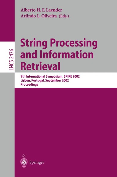 Alberto H.F. Laender, Arlindo L. Oliveira - String Processing and Information Retrieval, Häftad