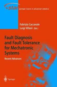 bokomslag Fault Diagnosis and Fault Tolerance for Mechatronic Systems: Recent Advances