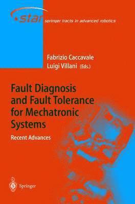 Fault Diagnosis and Fault Tolerance for Mechatronic Systems: Recent Advances 1