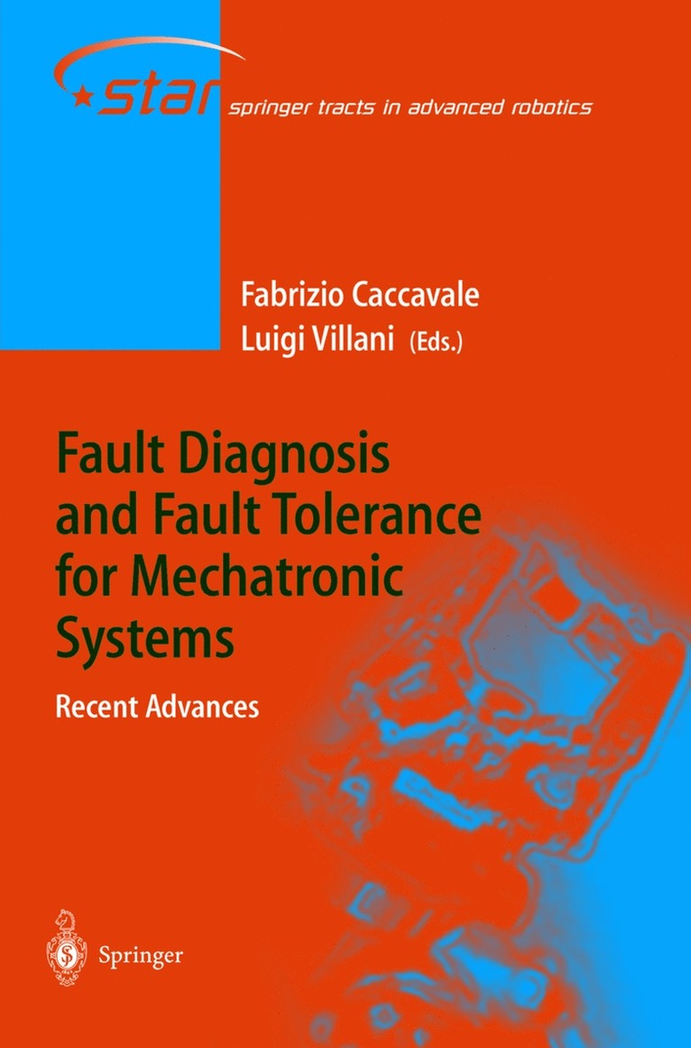 Fault Diagnosis and Fault Tolerance for Mechatronic Systems: Recent Advances 1