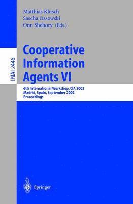 Cooperative Information Agents VI 1