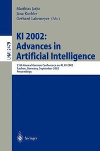 bokomslag KI 2002: Advances in Artificial Intelligence