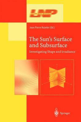 Jean-Pierre Rozelot - Sun’s Surface and Subsurface, Inbunden