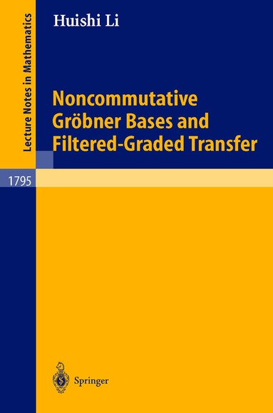 Huishi Li - Noncommutative Gröbner Bases and Filtered-Graded Transfer, Häftad