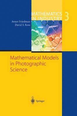 Mathematical Models in Photographic Science 1