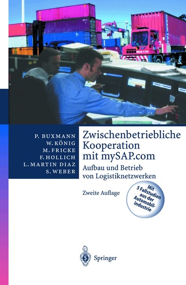 Peter Buxmann, Wolfgang König, Markus Fricke, Franz Hollich, Luis Martin Diaz, Sascha Weber - Zwischenbetriebliche Kooperation mit mySAP.com, Inbunden