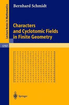 Characters and Cyclotomic Fields in Finite Geometry 1