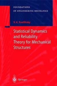 bokomslag Statistical Dynamics and Reliability Theory for Mechanical Structures