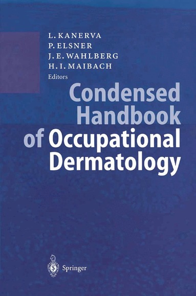 Lasse Kanerva, Jan E. Wahlberg, Lasse Kanerva, Peter Elsner, Jan E. Wahlberg, Howard I. Maibach - Condensed Handbook of Occupational Dermatology, Häftad