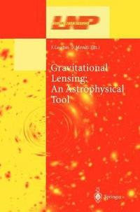 bokomslag Gravitational Lensing: An Astrophysical Tool