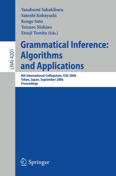 Yasibumi Sakaibara, Satoshi Kobayashi, Kengo Sato, Tetsuro Nishino, Etsuji Tomita - Grammatical Inference: Algorithms and Applications, Häftad