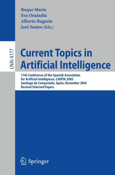 Roque Marín, Eva Onaindía, Alberto Bugarín, José Santos - Current Topics in Artificial Intelligence, Häftad