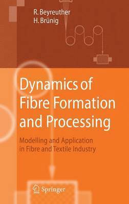 Dynamics of Fibre Formation and Processing 1