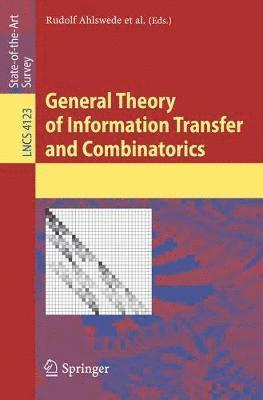 General Theory of Information Transfer and Combinatorics 1
