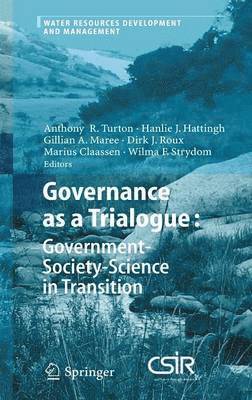 Governance as a Trialogue: Government-Society-Science in Transition 1