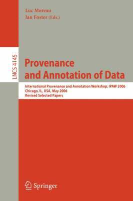 Provenance and Annotation of Data 1