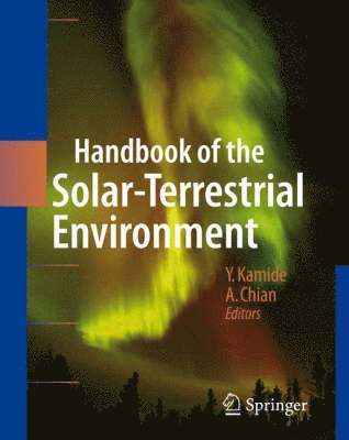 Handbook of the Solar-Terrestrial Environment 1