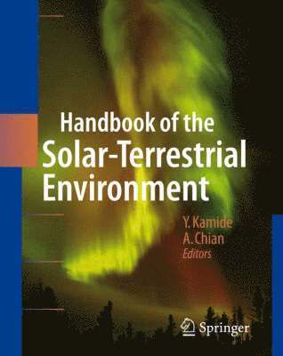Handbook of the Solar-Terrestrial Environment