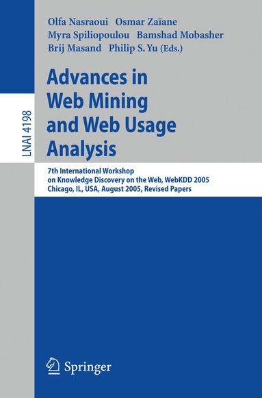 Olfa Nasraoui, Osmar Zaiane, Myra Spiliopoulou, Manshad Mobasher, Brij Masand, Philip Yu - Advances in Web Mining and Web Usage Analysis, Häftad