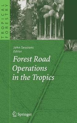 bokomslag Forest Road Operations in the Tropics