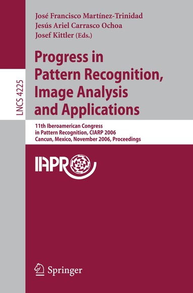 José Francisco Martínez-Trinidad, Jesús Ariel Carrasco Ochoa, Josef Kittler - Progress in Pattern Recognition, Image Analysis and Applications, Häftad