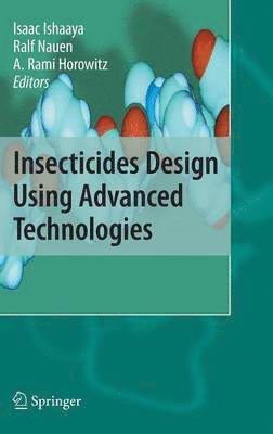 Insecticides Design Using Advanced Technologies 1