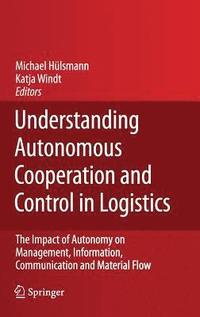 bokomslag Understanding Autonomous Cooperation and Control in Logistics