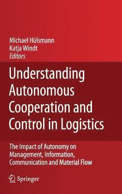 bokomslag Understanding Autonomous Cooperation and Control in Logistics