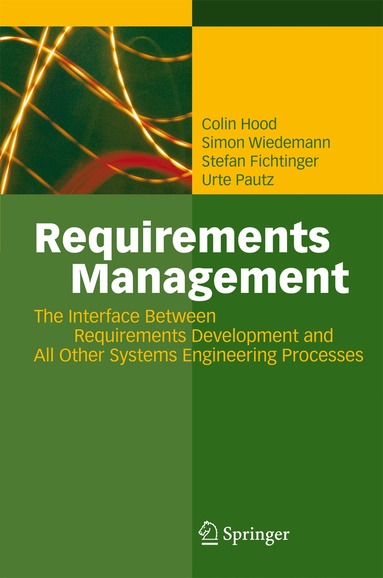 Colin Hood, Simon Wiedemann, Stefan Fichtinger, Urte Pautz - Requirements Management, Inbunden