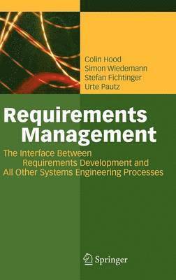 Colin Hood, Simon Wiedemann, Stefan Fichtinger, Urte Pautz - Requirements Management, Inbunden