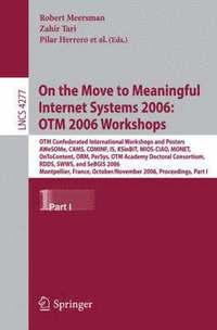 bokomslag On the Move to Meaningful Internet Systems 2006: OTM 2006 Workshops