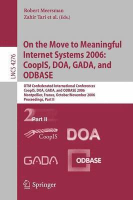 Zahir Tari - On the Move to Meaningful Internet Systems 2006: CoopIS, DOA, GADA, and ODBASE, Häftad