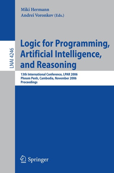 Miki Hermann, Andrei Voronkov - Logic for Programming, Artificial Intelligence, and Reasoning, Häftad