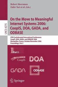 bokomslag On the Move to Meaningful Internet Systems 2006: CoopIS, DOA, GADA, and ODBASE