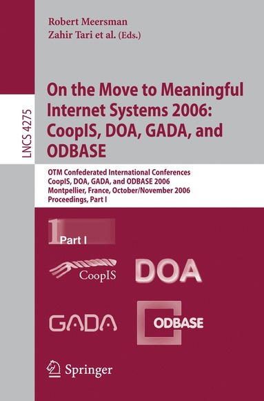 bokomslag On the Move to Meaningful Internet Systems 2006: CoopIS, DOA, GADA, and ODBASE