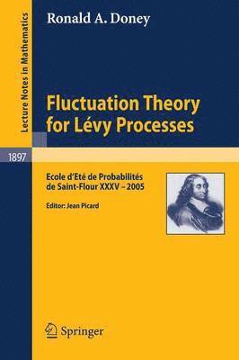 Ronald A. Doney, Jean Picard - Fluctuation Theory for Lévy Processes, Häftad