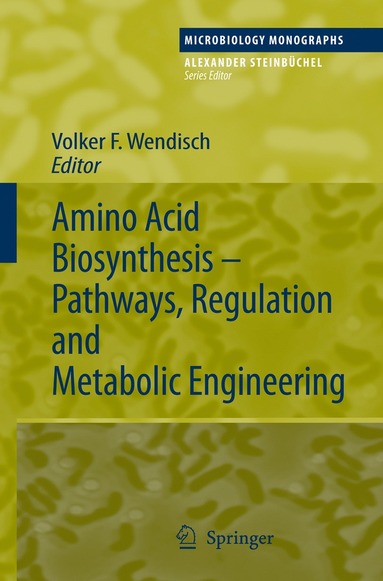 bokomslag Amino Acid Biosynthesis  Pathways, Regulation and Metabolic Engineering