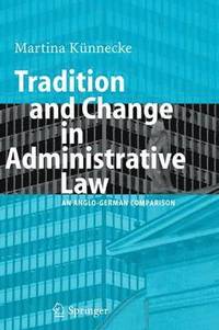 bokomslag Tradition and Change in Administrative Law