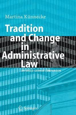 Tradition and Change in Administrative Law 1