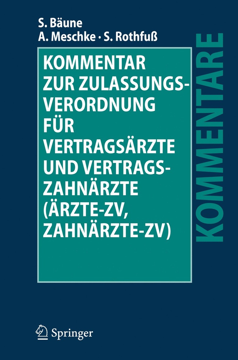 Stefan Bäune, Andreas Meschke, Sven Rothfuß, Stefan Baune - Kommentar zur Zulassungsverordnung für Vertragsärzte und Vertragszahnärzte (Ärzte-ZV, Zahnärzte-ZV), Inbunden