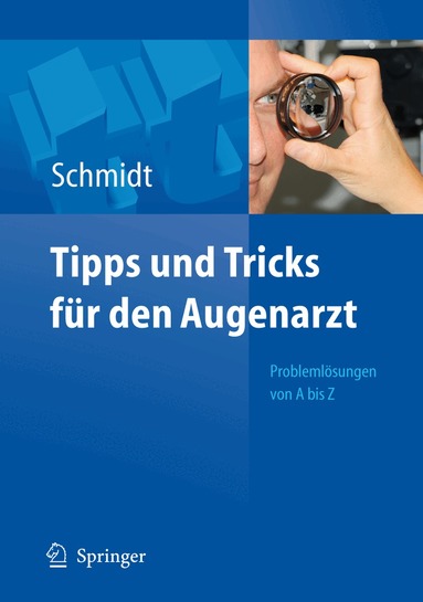 Dieter Schmidt - Tipps und Tricks für den Augenarzt, Häftad
