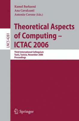bokomslag Theoretical Aspects of Computing - ICTAC 2006
