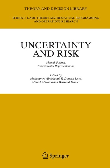 Mohammed Abdellaoui, R. Duncan Luce, Mark J. Machina, Bertrand Munier - Uncertainty and Risk, Inbunden
