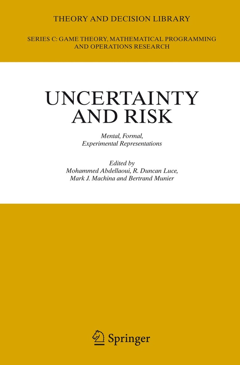 Mohammed Abdellaoui, R. Duncan Luce, Mark J. Machina, Bertrand Munier - Uncertainty and Risk, Inbunden