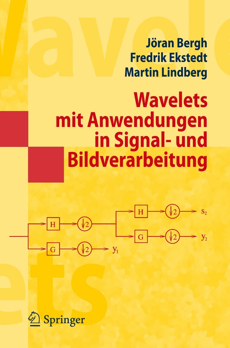 Jöran Bergh, Fredrik Ekstedt, Martin Lindberg - Wavelets mit Anwendungen in Signal- und Bildverarbeitung, Häftad