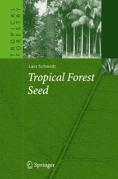 Lars H. Schmidt - Tropical Forest Seed, Inbunden