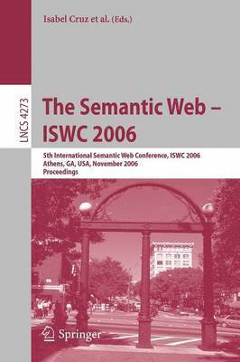 Isabel Cruz, Stefan Decker, Dean Allemang, Chris Preist, Daniel Schwabe, Peter Mika, Mike Uschold, Lora Aroyo - Semantic Web - ISWC 2006, Häftad