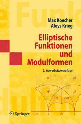 Elliptische Funktionen und Modulformen 1